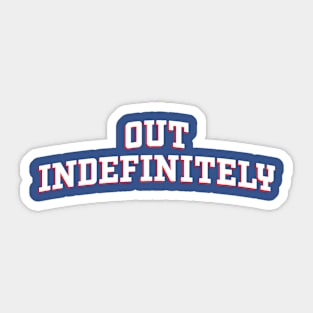 Out Indefinitely Sticker